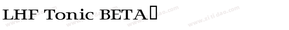 LHF Tonic BETA字体转换